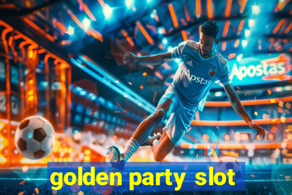 golden party slot