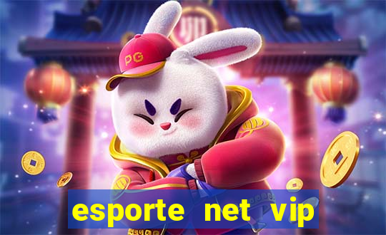 esporte net vip bet com