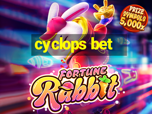 cyclops bet