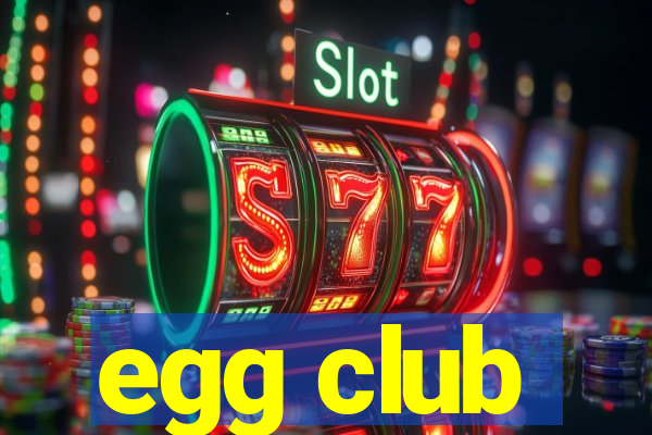 egg club