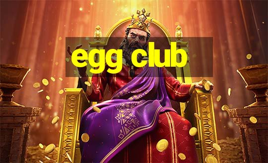 egg club