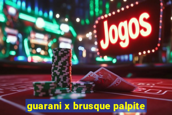 guarani x brusque palpite