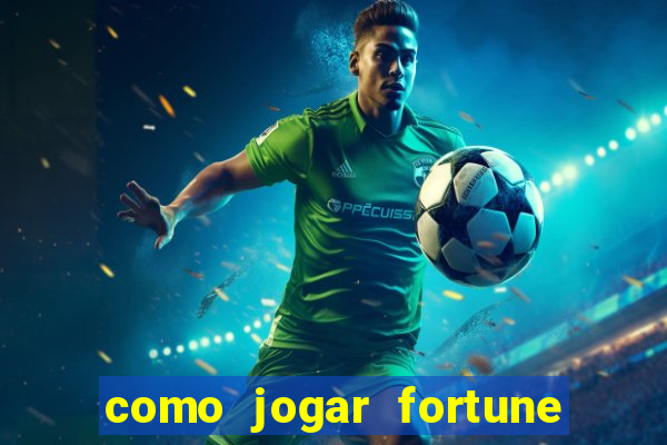 como jogar fortune tiger demo