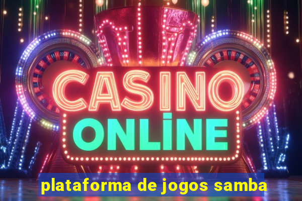 plataforma de jogos samba