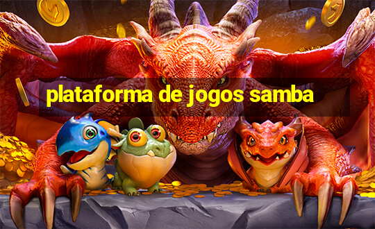 plataforma de jogos samba