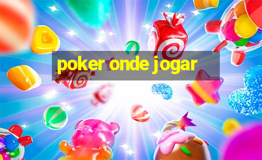 poker onde jogar