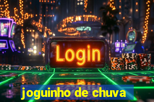 joguinho de chuva