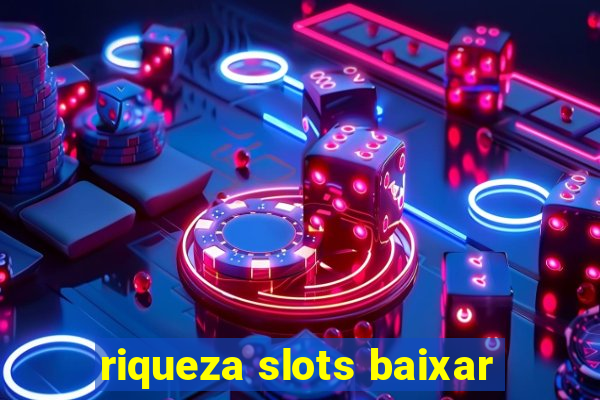 riqueza slots baixar