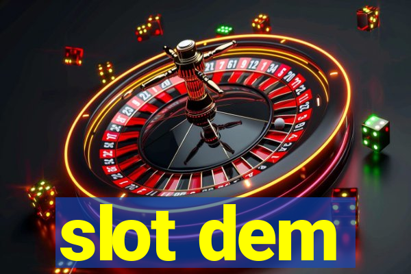 slot dem