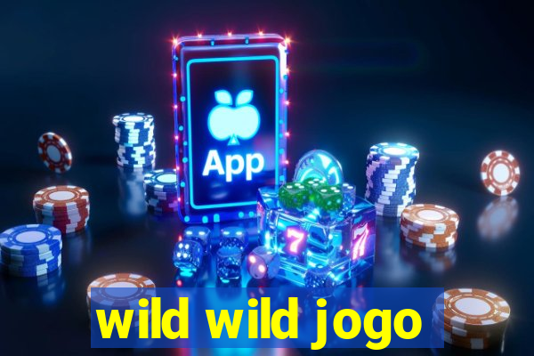 wild wild jogo