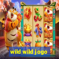 wild wild jogo