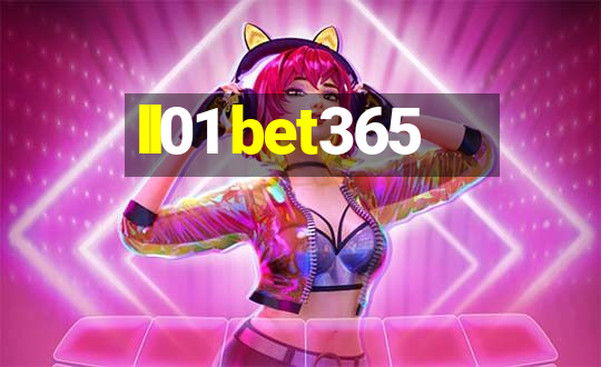 ll01 bet365