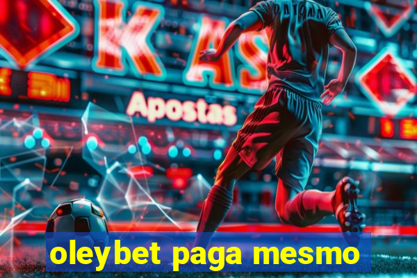 oleybet paga mesmo