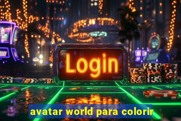 avatar world para colorir