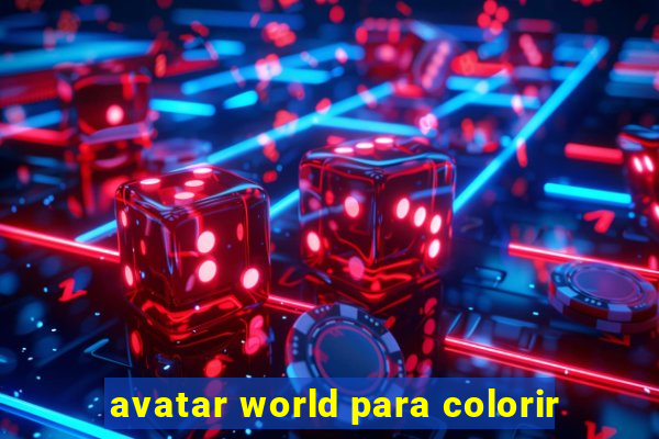 avatar world para colorir