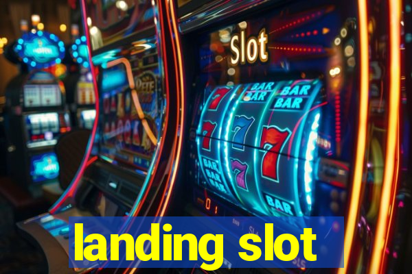 landing slot