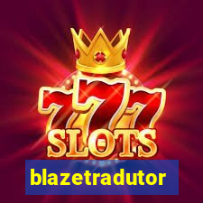 blazetradutor