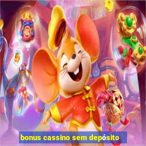 bonus cassino sem depósito