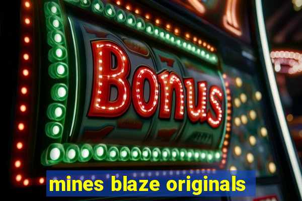 mines blaze originals