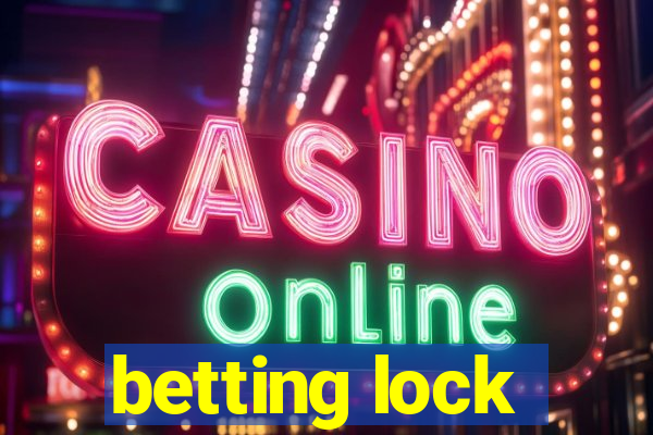 betting lock