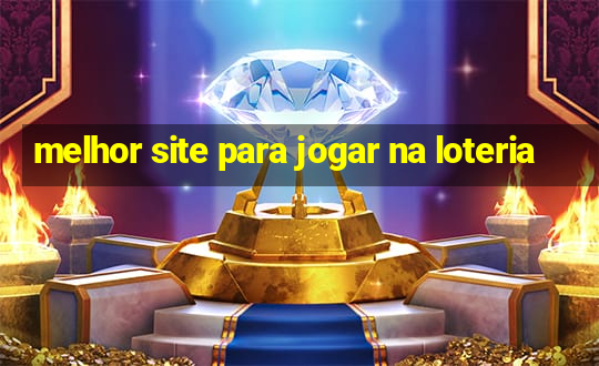 melhor site para jogar na loteria