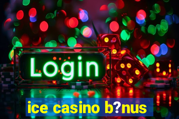 ice casino b?nus