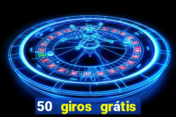 50 giros grátis no cadastro