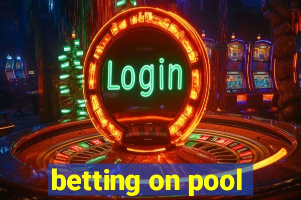 betting on pool