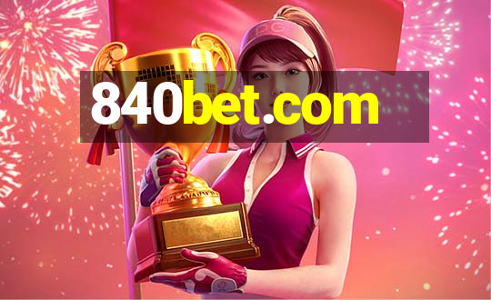 840bet.com