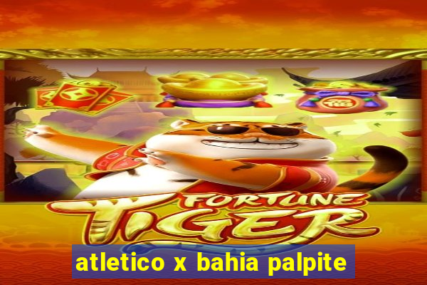 atletico x bahia palpite