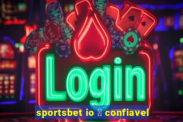 sportsbet io 茅 confiavel