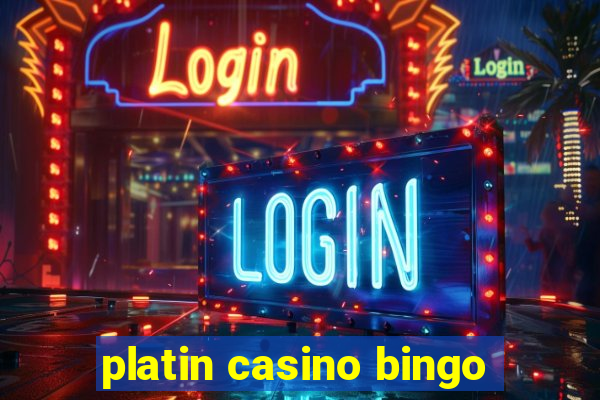 platin casino bingo