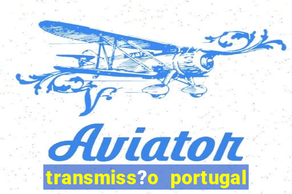 transmiss?o portugal x fran?a