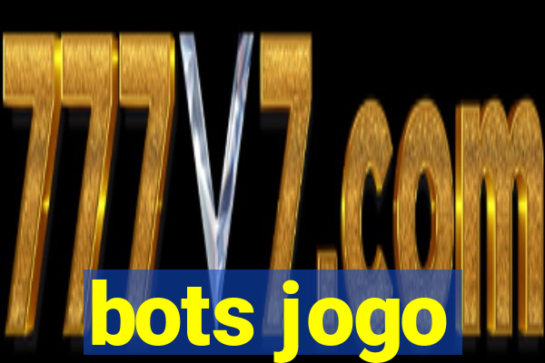 bots jogo