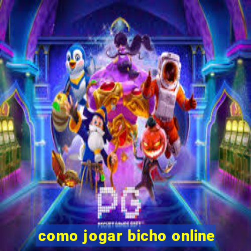 como jogar bicho online