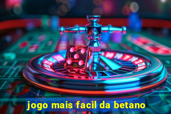 jogo mais facil da betano