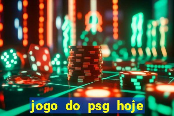 jogo do psg hoje ao viv