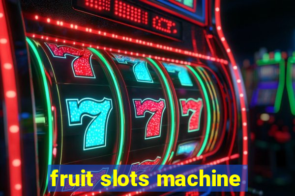 fruit slots machine