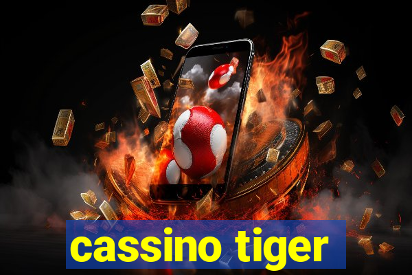 cassino tiger