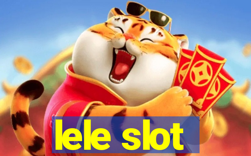 lele slot