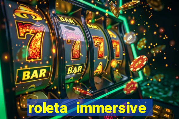 roleta immersive estrela bet