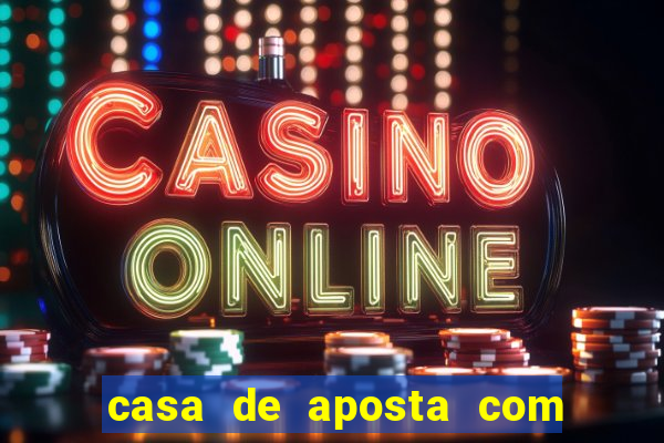 casa de aposta com bonus de cadastro sem deposito