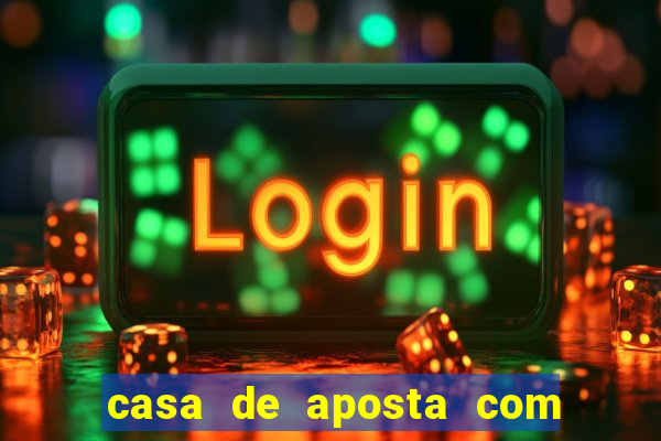 casa de aposta com bonus de cadastro sem deposito