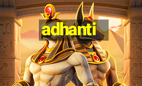 adhanti