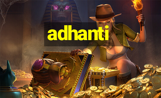 adhanti