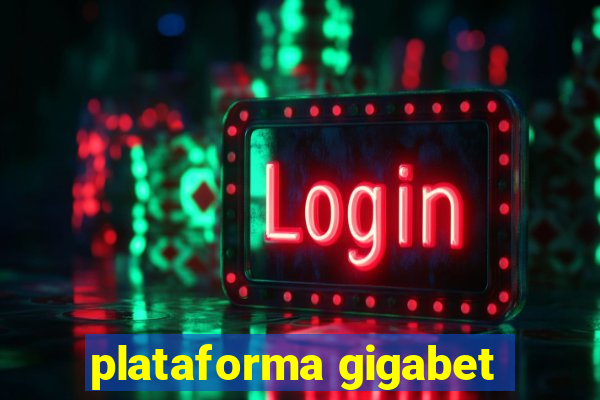 plataforma gigabet