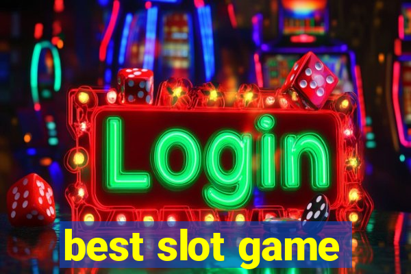 best slot game