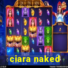 ciara naked