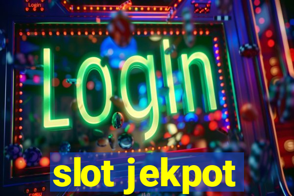 slot jekpot