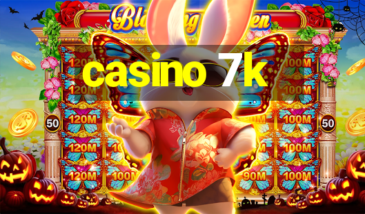 casino 7k